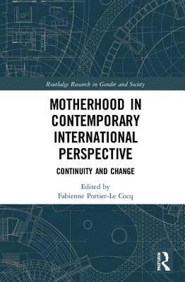 Motherhood in Contemporary International Perspective 1