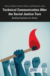 bokomslag Technical Communication After the Social Justice Turn