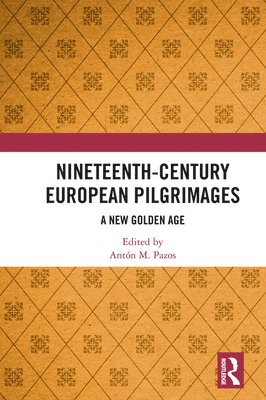 bokomslag Nineteenth-Century European Pilgrimages