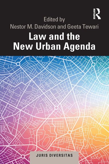 Nestor M. Davidson, Geeta Tewari - Law and the New Urban Agenda, Inbunden