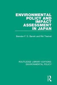 bokomslag Environmental Policy and Impact Assessment in Japan