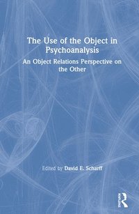 bokomslag The Use of the Object in Psychoanalysis