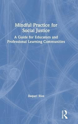 Mindful Practice for Social Justice 1