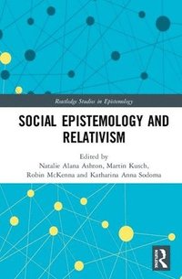 bokomslag Social Epistemology and Relativism