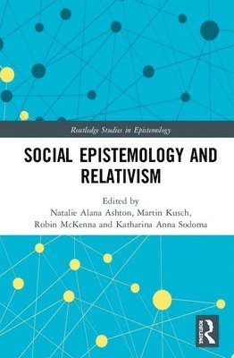 bokomslag Social Epistemology and Relativism