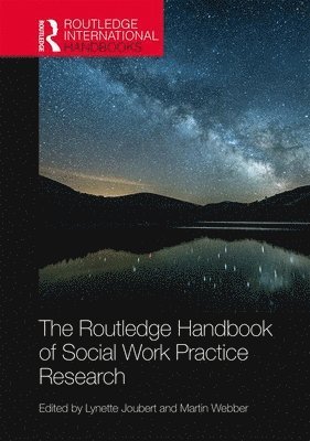 Lynette Joubert, Martin Webber - Routledge Handbook of Social Work Practice Research, Inbunden