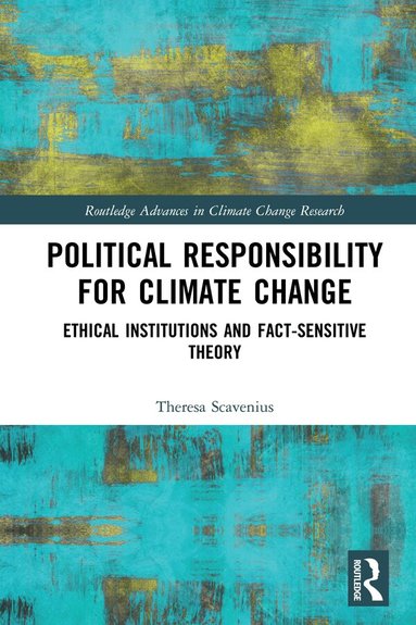 Theresa Scavenius - Political Responsibility for Climate Change, Inbunden
