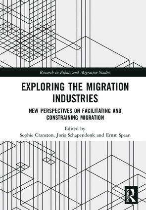 Sophie Cranston, Joris Schapendonk, Ernst Spaan - Exploring the Migration Industries, Inbunden