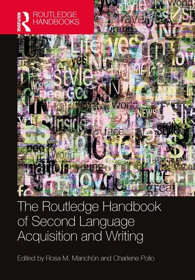 Rosa M. Manchón, Charlene Polio - Routledge Handbook of Second Language Acquisition and Writing, Inbunden