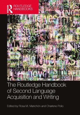 The Routledge Handbook of Second Language Acquisition and Writing 1