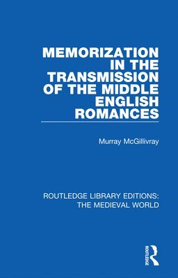 Memorization in the Transmission of the Middle English Romances 1