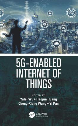 Yulei Wu, Haojun Huang, Cheng-Xiang Wang, Yi Pan - 5G-Enabled Internet of Things, Inbunden