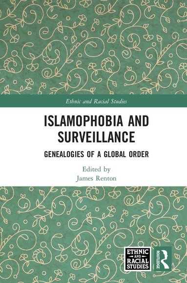 James Renton - Islamophobia and Surveillance, Inbunden