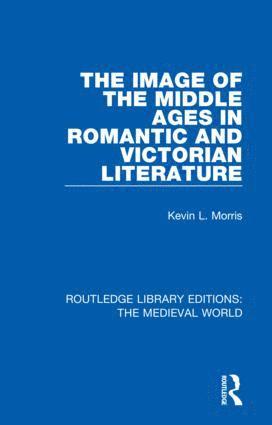 Image of the Middle Ages in Romantic and Victorian Literature 1