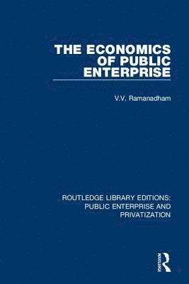 V. Ramanadham - Economics of Public Enterprise, Inbunden