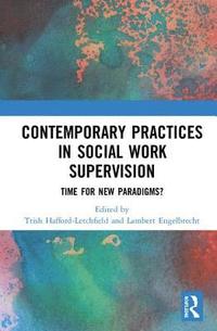 bokomslag Contemporary Practices in Social Work Supervision