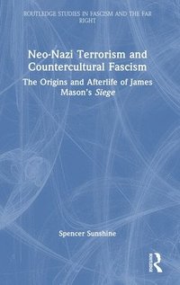 bokomslag Neo-Nazi Terrorism and Countercultural Fascism