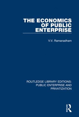 V. Ramanadham, V. V. Ramanadham - Economics of Public Enterprise, Häftad