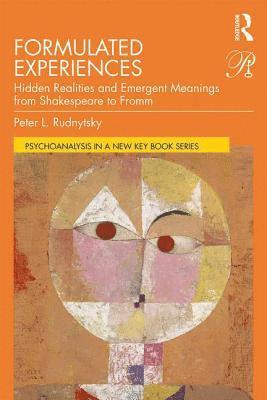 Peter L. Rudnytsky, American Psychoanalytic Association) Rudnytsky, Peter L. (Professor of English, University of Florida and Head of the Department of Academic and Professional Affairs - Formulated Experiences, Häftad