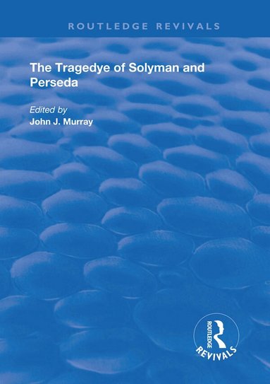 John Murray - Tragedye of Solyman and Perseda, Häftad