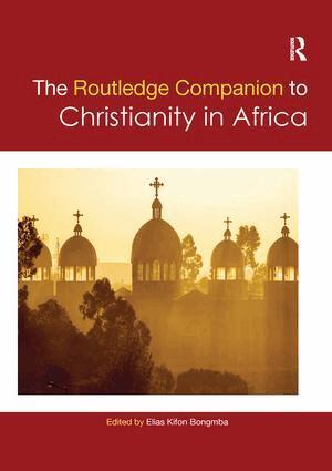 Elias Kifon Bongmba - Routledge Companion to Christianity in Africa, Häftad