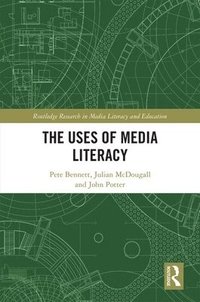 bokomslag The Uses of Media Literacy