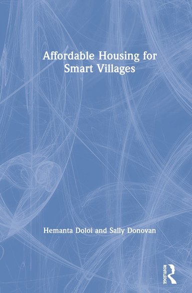 Hemanta Doloi, Sally Donovan - Affordable Housing for Smart Villages, Inbunden