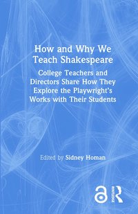 bokomslag How and Why We Teach Shakespeare