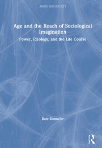 bokomslag Age and the Reach of Sociological Imagination