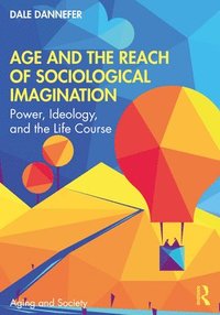 bokomslag Age and the Reach of Sociological Imagination
