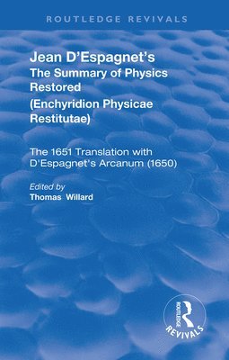 Jean D'Espagnet, Thomas Willard - Jean D'Espagnet's The Summary of Physics Restored, Inbunden