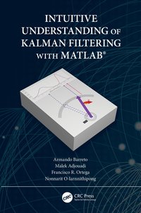 bokomslag Intuitive Understanding of Kalman Filtering with MATLAB¿