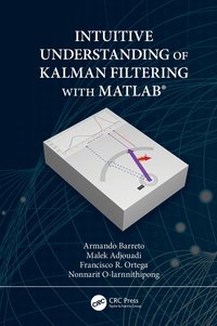 bokomslag Intuitive Understanding of Kalman Filtering with MATLAB¿