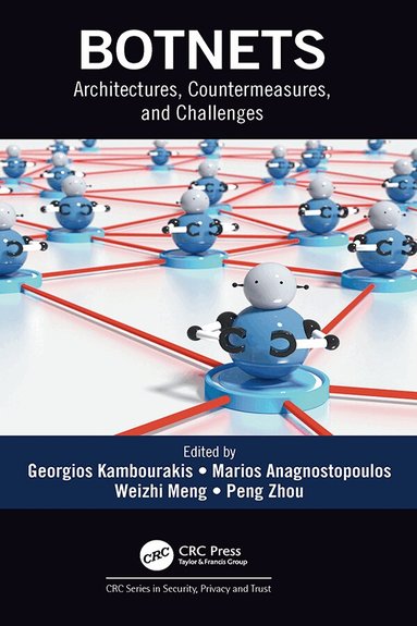 Georgios Kambourakis, Marios Anagnostopoulos, Weizhi Meng, Peng Zhou - Botnets, Inbunden