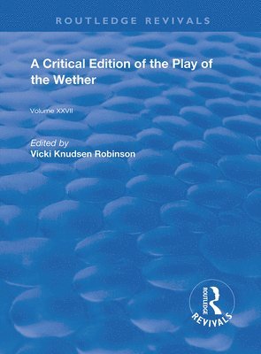 bokomslag A Critical Edition of The Play of the Wether