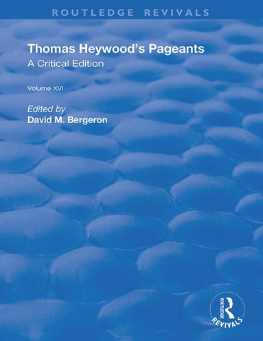 Thomas Heywood, David M. Bergeron - Thomas Heywood's Pageants, Inbunden
