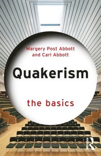 bokomslag Quakerism: The Basics