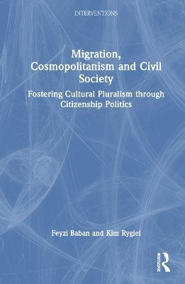 Migration, Cosmopolitanism and Civil Society 1