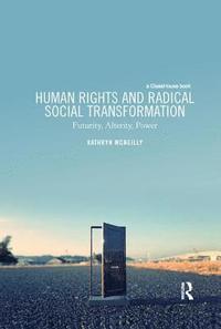 bokomslag Human Rights and Radical Social Transformation