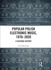 bokomslag Popular Polish Electronic Music, 19702020