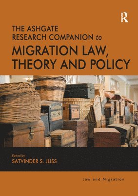 Satvinder S. Juss - Ashgate Research Companion to Migration Law, Theory and Policy, Häftad