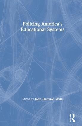 Policing America's Educational Systems