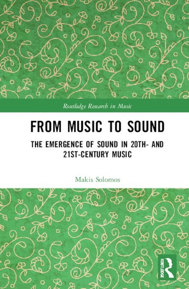 Makis Solomos - From Music to Sound, Inbunden