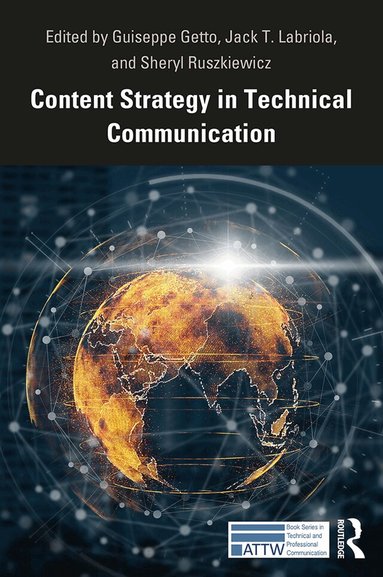Guiseppe Getto, Jack Labriola, Sheryl Ruszkiewicz - Content Strategy in Technical Communication, Inbunden