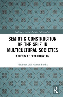 Semiotic Construction of the Self in Multicultural Societies 1