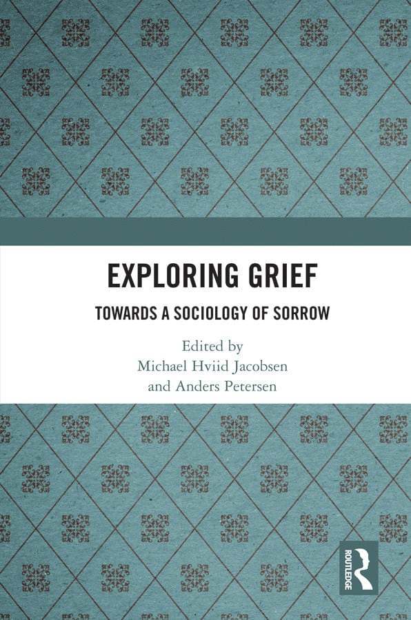 Michael Hviid Jacobsen, Anders Petersen - Exploring Grief, Inbunden