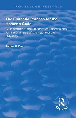 The Epithetic Phrases for the Homeric Gods 1
