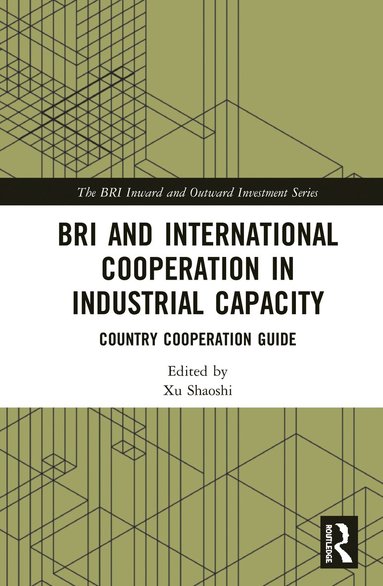 bokomslag BRI and International Cooperation in Industrial Capacity
