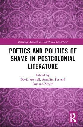 bokomslag Poetics and Politics of Shame in Postcolonial Literature