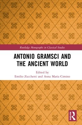Antonio Gramsci and the Ancient World 1